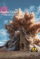 Another Gospel II: Why Every Single Denomination is Preaching Another Gospel (Atlas University) B0GJRYH56K Book Cover