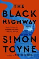 The Black Highway: A Novel 0062329871 Book Cover