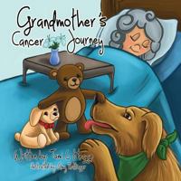 Grandmother's Cancer Journey 1612440444 Book Cover