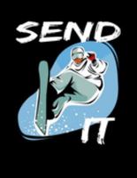 Send It: Blank Lined Journal Notebook Diary For Snow Boarding Enthusiast 120 Pages 1692009958 Book Cover