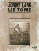 Jonny Lang: Lie to Me (Authentic Guitar-Tab) 076920080X Book Cover