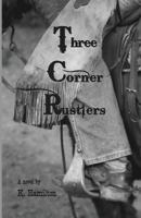 Three Corner Rustlers 1944163018 Book Cover