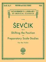 Shifting the Position and Preparatory Scale Studies, Op. 8: Violin Method 0769268102 Book Cover