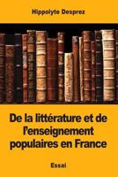 De la littérature et de l’enseignement populaires en France 1983883956 Book Cover