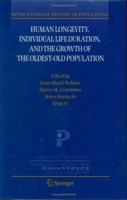 Human Longevity, Individual Life Duration, and the Growth of the Oldest-Old Population (International Studies in Population) 1402048467 Book Cover