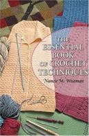 The Essential Book of Crochet Techniques 1564776298 Book Cover