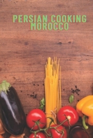 persian cooking morocco: morocco cookbook, morrocan spice, north african cooking, pakistani cookbooks B08MSQTC8T Book Cover