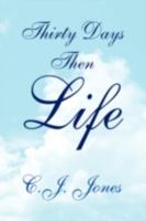 Thirty Days Then Life 143636289X Book Cover