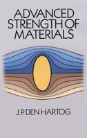 Advanced Strength of Materials (Dover Books on Engineering) 0070164002 Book Cover
