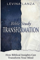 Bible Study - How Biblical Insights Can Transform Your Mind 1068467940 Book Cover