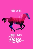 Just a Girl who loves Horse: Horse Notebook Journal to write in| horse journal diary | 120 Pages Ruled Notebook ( 6" x 9" ) | Ideal Gift, horse notebook, horse journal, birthday gift 1674186142 Book Cover