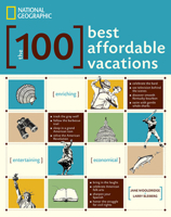 The 100 Best Affordable Vacations 1426207182 Book Cover