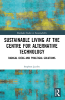 Sustainable Living at the Centre for Alternative Technology: Radical Ideas and Practical Solutions 1032075635 Book Cover