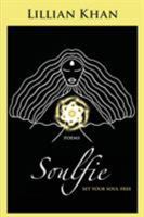 Soulfie: set your soul free - poems 1926926870 Book Cover