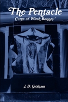 The Pentacle: Curse of Witch Bonney 0557125251 Book Cover
