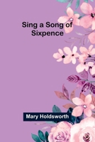 Sing a Song of Sixpence 935793443X Book Cover