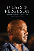 13 Days in Ferguson 1496416570 Book Cover