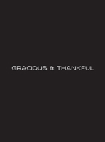 Gracious and Thankful - BLK 1387717170 Book Cover