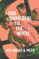 Our Shoulders To The Wheel B0C1J359DS Book Cover