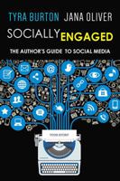 Socially Engaged: The Author's Guide to Social Media 1941527000 Book Cover