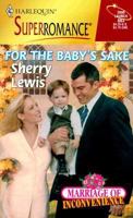 For the Baby's Sake (Marriage of Inconvenience)(Harlequin Superromance No. 883) (Harlequin Superromance, No. 883) 0373708831 Book Cover