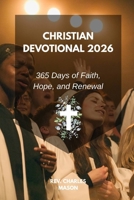 Christian Devotional 2026: 365 Days of Faith, Hope, and Renewal B0GN4WJ475 Book Cover