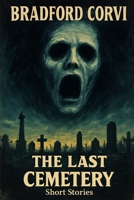 The Last Cemetery B0GRTRXFB6 Book Cover