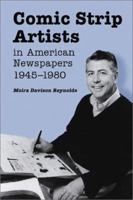 Comic Strip Artists in American Newspapers, 1945-1980 0786415517 Book Cover