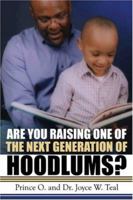 Are You Raising One of the Next Generation of Hoodlums? 1424172896 Book Cover