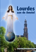 Lourdes aan de Amstel 132613776X Book Cover