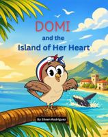 Domi and the Island of Her Heart (Domi Stories) B0HC2BL6L6 Book Cover