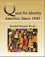 Quest for Identity: The U.S. Since 1945 0155009990 Book Cover