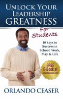 Unlock Your Leadership Greatness - For Students 0996009728 Book Cover