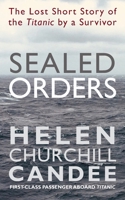 Sealed Orders: A Lost Short Story of the Titanic by a Survivor 1693309998 Book Cover