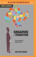 Singapore in Transition: Hope, Anxiety and Question Marks 1721357203 Book Cover