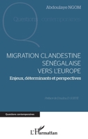 Migration clandestine sénégalaise vers l'Europe: Enjeux, déterminants et perspectives (Questions Contemporaines) (French Edition) 2343209278 Book Cover