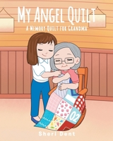 My Angel Quilt: A Memory Quilt for Grandma B0F4MJ3PD9 Book Cover
