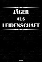 J�ger aus Leidenschaft Notizbuch: J�ger Journal DIN A5 liniert 120 Seiten Geschenk 1677211717 Book Cover