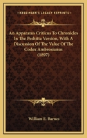 An Apparatus Criticus To Chronicles In The Peshitta Version, With A Discussion Of The Value Of The Codex Ambrosianus 1982055839 Book Cover