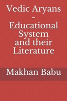 Vedic Aryans - Educational System and their Literature 1690022019 Book Cover