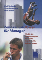 Zehnkampf-Power für Manager: Wie Sie die Erfolgsprinzipien des Sports für sich und lhr Business nutzen 3409142673 Book Cover