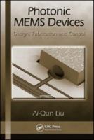 Photonic MEMS Devices: Design, Fabrication and Control 1420045687 Book Cover