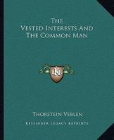 The Vested Interests and the Common Man B0006DXNRI Book Cover