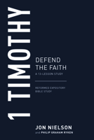 1 Timothy: Defend the Faith 1629957070 Book Cover