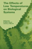 The Effects of Low Temperatures on Biological Systems 0521105765 Book Cover