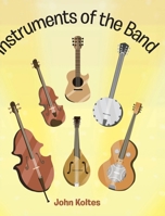 Instruments of the Band B0DPXWKC2R Book Cover