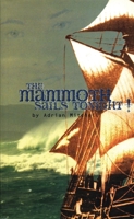 The Mammoth Sails Tonight! 1840021349 Book Cover