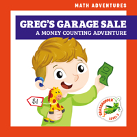 Greg's Garage Sale: A Money Counting Adventure 1636908659 Book Cover