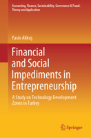 Financial and Social Impediments in Entrepreneurship: A Study on Technology Development Zones in Turkey 9819986192 Book Cover