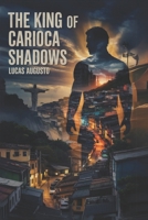 The King of Carioca Shadows B0F797CB3G Book Cover